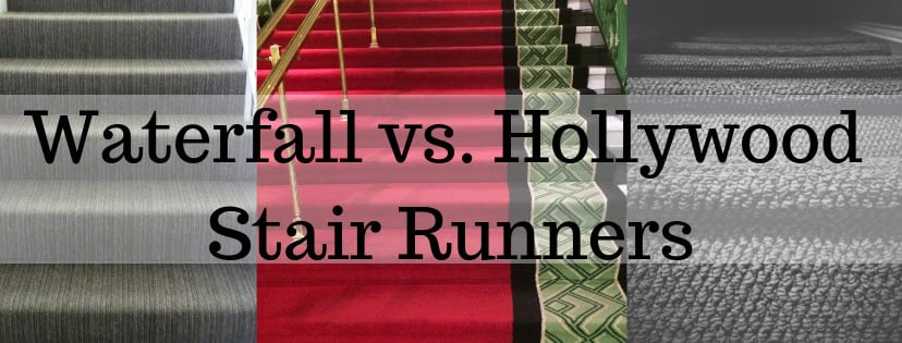 Waterfall Vs Hollywood Stair Runners